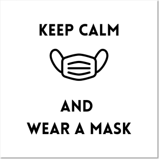 Keep Calm and Wear a Mask Posters and Art